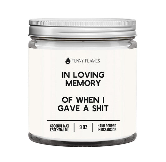 In Loving Memory of when I gave a Sh*t Candle - The therapy you can light